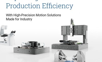 See the Latest Advancements in Nanopositioning, Motion Control and Precision Automation for Photonics, Laser Processing, Microscopy and Semiconductor Metrology
