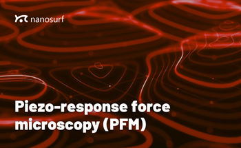 Discover Piezo-Response Force Microscopy (PFM)